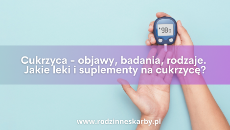 cukrzyca objawy badania rodzaje jakie leki i suplementy na cukrzyce