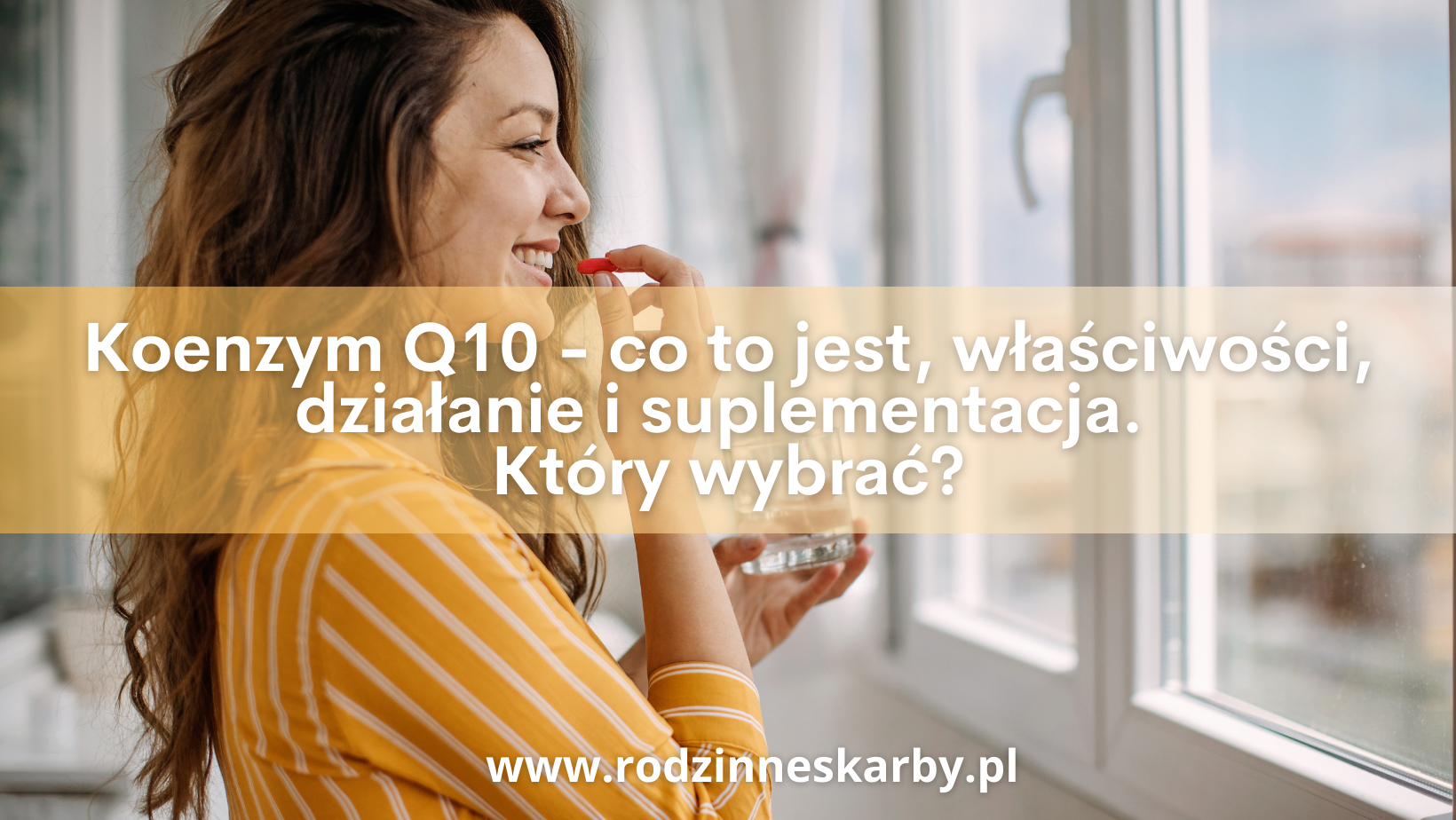 Koenzym Q10 – co to jest, właściwości, działanie i suplementacja. Koenzym Q10 który wybrać?