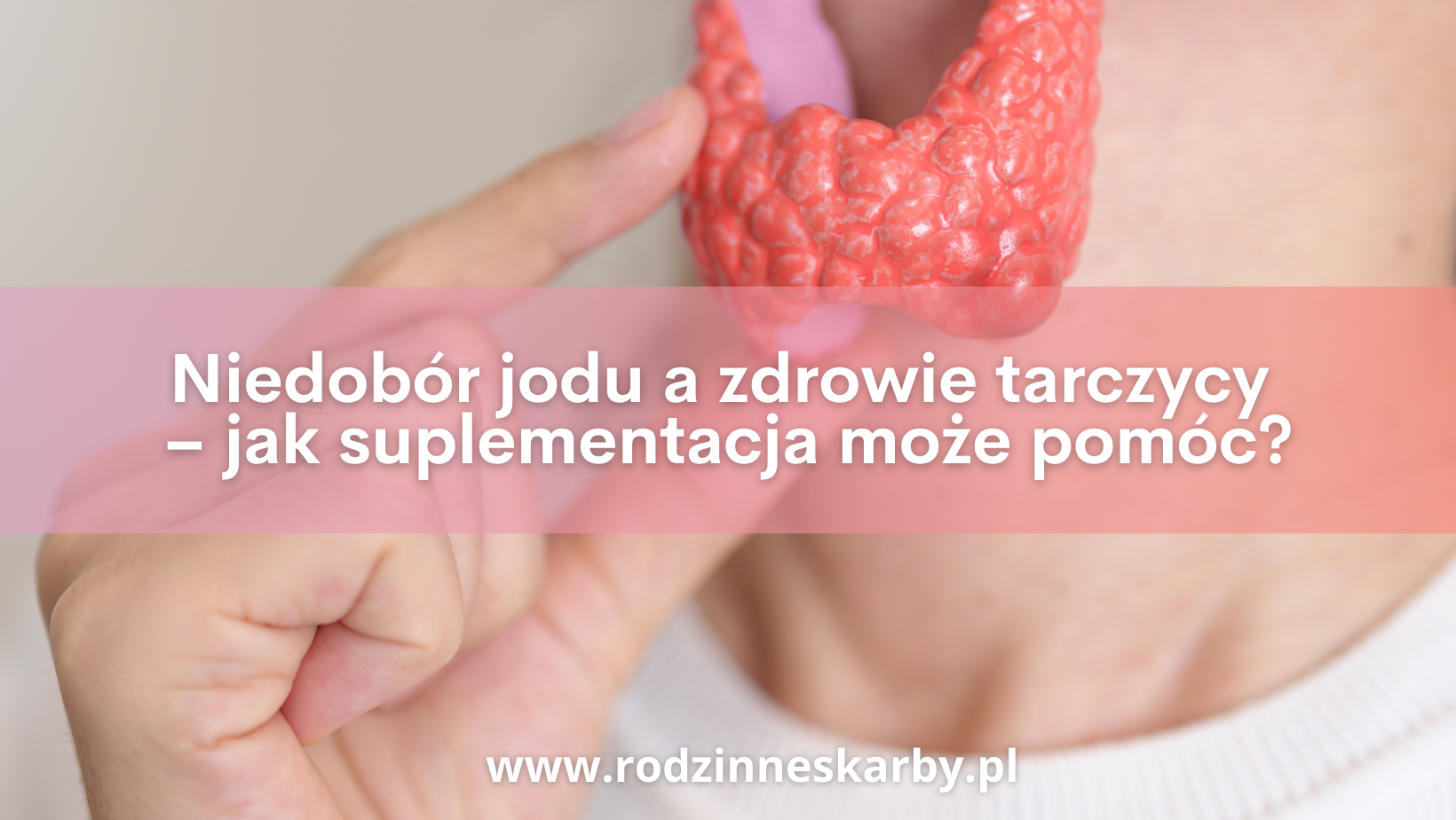 Niedobór jodu a zdrowie tarczycy – jak suplementacja może pomóc?