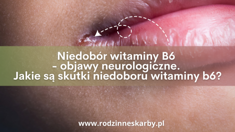 niedobor witaminy b6 objawy neurologiczne jakie sa skutki niedoboru witaminy b6