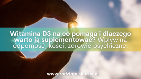 witamina d3 na co pomaga i dlaczego warto ja suplementowac