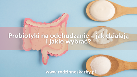 probiotyki na odchudzanie dzialanie i jakie wybrac