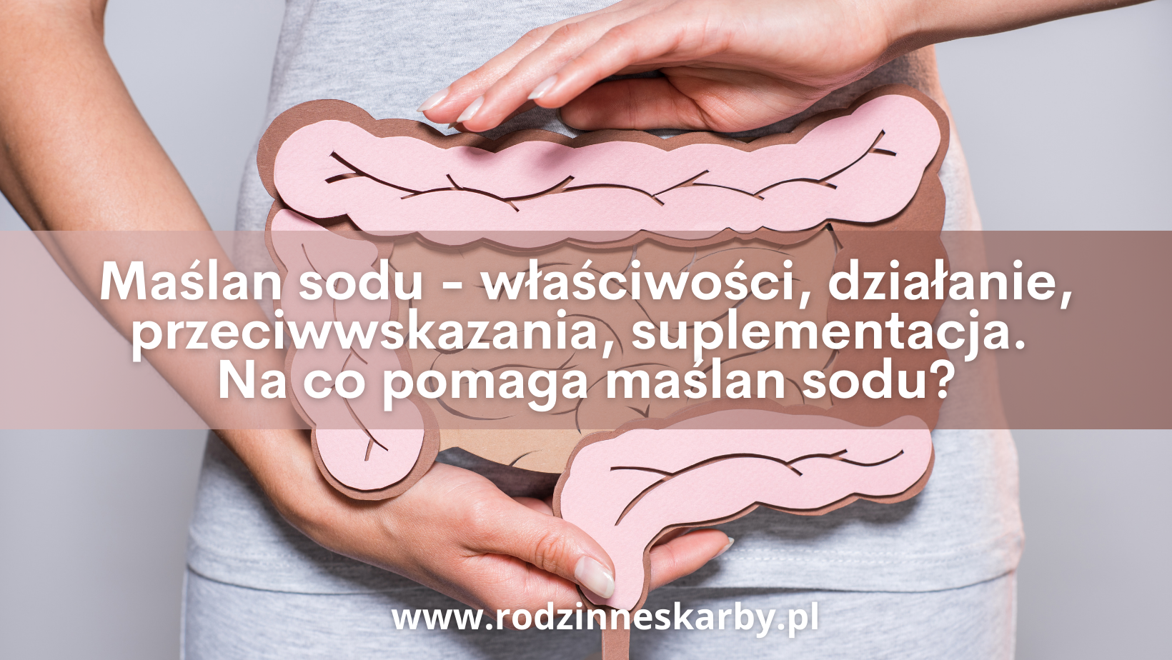 maslan sodu wlasciwosci dzialanie przeciwwskazania suplementacja na co pomaga maslan sodu