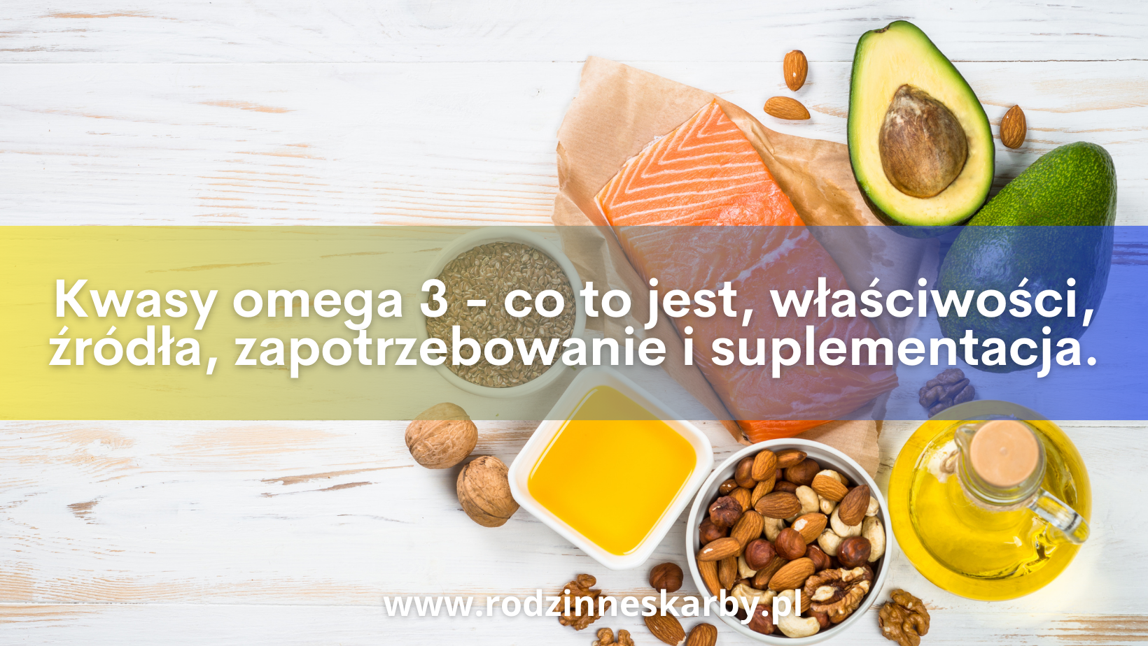 kwasy omega 3 co to jest wlasciwosci zrodla zapotrzebowanie i suplementacja